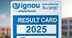 IGNOU exam result 2025 out @ignou.ac.in soon: Direct links & steps to download